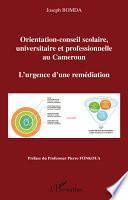 Télécharger le livre libro Orientation-conseil Scolaire, Universitaire Et Professionnelle Au Cameroun
